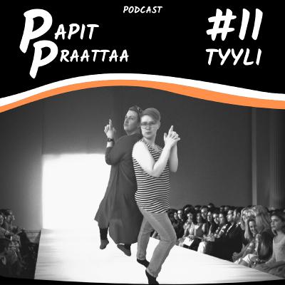 Papit Praattaa #11. Tyyli