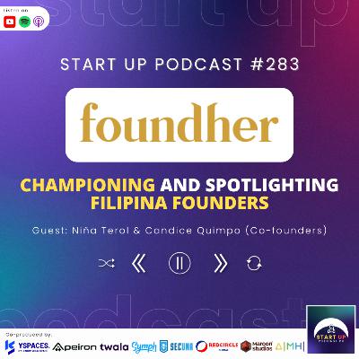 Start Up #283: FoundHer - Championing and Spotlighting Filipina Founders