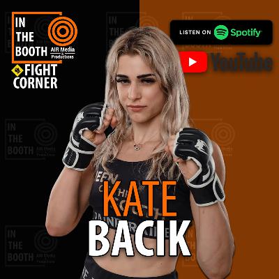 Kate Bacik┃IN THE BOOTH: FIGHT CORNER Kate Bacik┃IN THE BOOTH: FIGHT CORNER