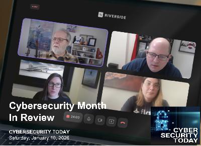 Cybersecurity Today: The Month in Review - Key Stories and Insights