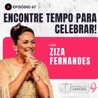 #67 - Encontre tempo para celebrar!