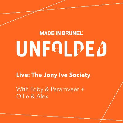 Unfolded - Live: The Jony Ive Appreciation Society Unfolded - Live: The Jony Ive Appreciation Society