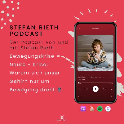 Bewegungskrise = Neuro - Krise: Warum sich unser Gehirn nur um Bewegung dreht 🎙️