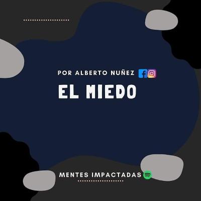 Mentes impactadas 30 El miedo