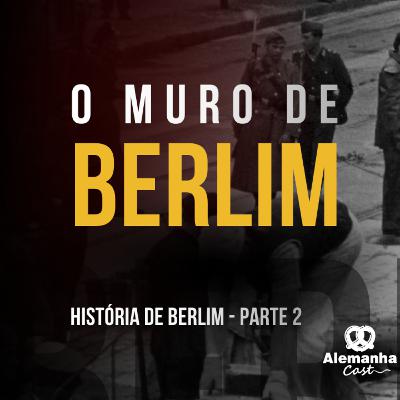 213 - História de Berlim (Parte 2) 213 - História de Berlim (Parte 2)