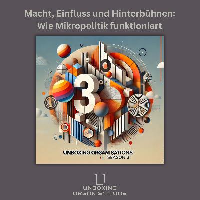 #35 - Macht, Einfluss und Hinterbühnen: Wie Mikropolitik funktioniert