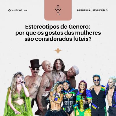 #04 Esteriótipos de Gênero: por que os gostos das mulheres são considerados fúteis? #04 Esteriótipos de Gênero: por que os gostos das mulheres são considerados fúteis?
