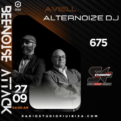 Beenoise attack ep. 675 with Aviell & Alternoize Dj (Studio Piu' Ibiza)
