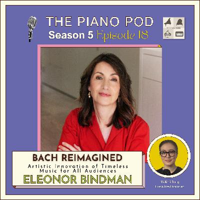 Bach Reimagined: Eleonor Bindman - Pianist, Arranger, & Recording Artist