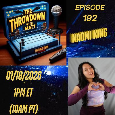 The Throwdown Episode 192: "The Starlight" Naomi King The Throwdown Episode 192: "The Starlight" Naomi King