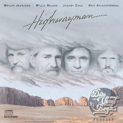 Dem Vinyl Boyz EP 136 -The Highwaymen - Highwayman