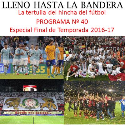 Programa Nº 40 'Especial Final de Temporada 2016-17' (último programa)