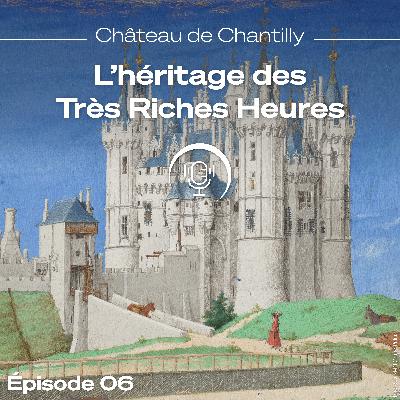 Les Très Riches Heures du duc de Berry et leur héritage - E6