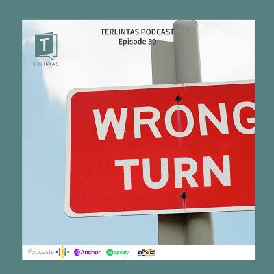 Episode 50 - Wrong Turn Episode 50 - Wrong Turn