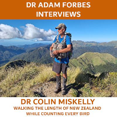Walking the Length of New Zealand Counting Every Bird – A Conversation with Dr Colin Miskelly