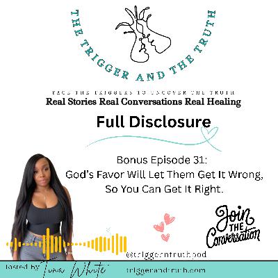 Bonus Episode: God’s Favor Will Let Them Get It Wrong, So You Can Get It Right