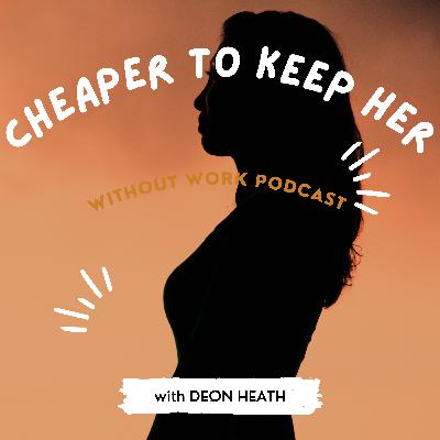 Cheaper To Keep Her