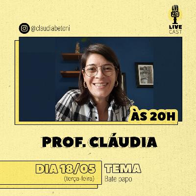 Cláudia Pavanello - LiveCast - Ep.21