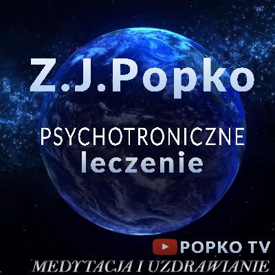 Medytacja - Psychotroniczne leczenie Z.J.Popko