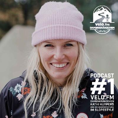 velo.fm Damenkränzchen #1: Kathi Kuypers & die Damenwertung im Slopestyle