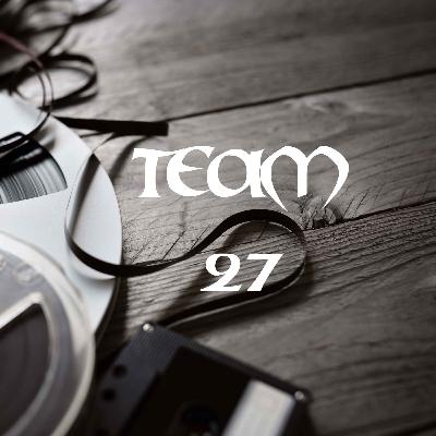 Team 27 | Ep. 1