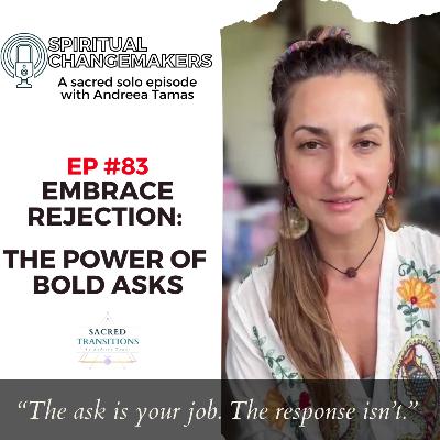 EP 83: Embrace Rejection - The Power of Bold Asks