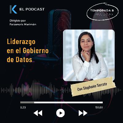 Liderazgo en el Gobierno de datos - Entrevista con Stephanie Serrato Liderazgo en el Gobierno de datos - Entrevista con Stephanie Serrato