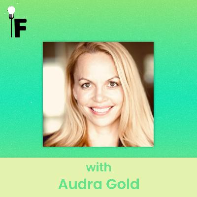 Audio Comes First with Audra Gold| EP.29