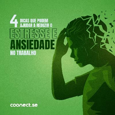 Dicas que podem ajudar a reduzir o estresse e a ansiedade no trabalho - Podcast Dicas que podem ajudar a reduzir o estresse e a ansiedade no trabalho - Podcast