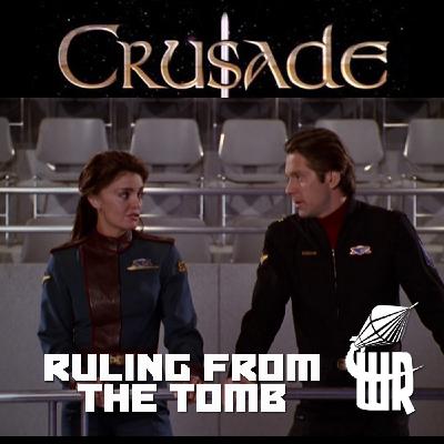 Crusade 106 Ruling from the Tomb