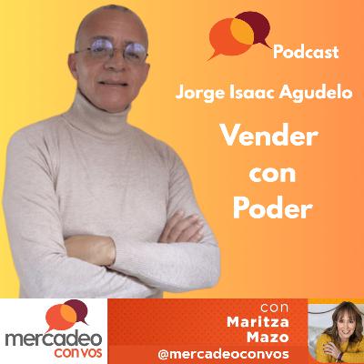 Vender con Poder con Jorge Isaac Agudelo