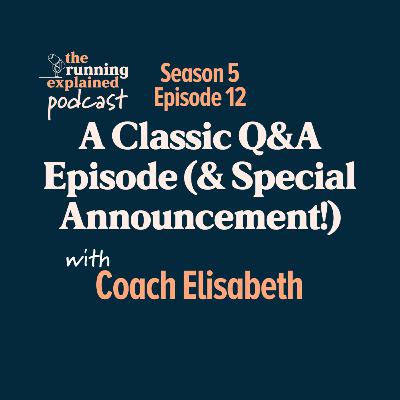 s5/e12 A Classic Q&A Episode (& Special Announcement!)