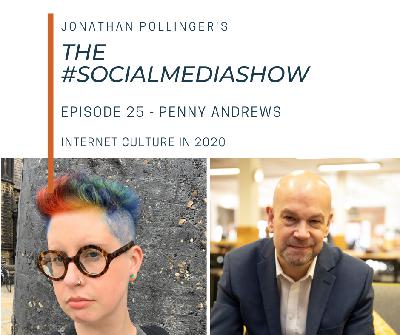 The #SocialMediaShow - Internet Culture on 2020 with Penny Andrews