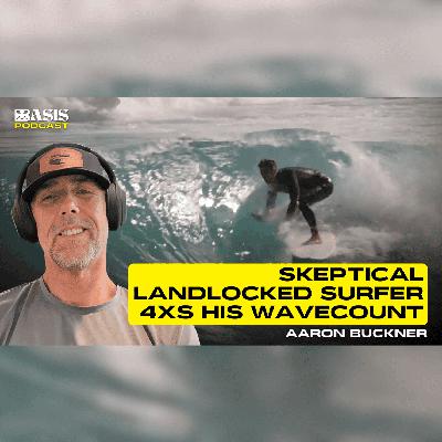 Skeptical Landlocked Surfer 4Xs his Wavecount w/ Aaron Buckner