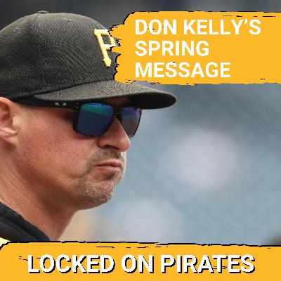 NO-NONSENSE: Pittsburgh Pirates’ Don Kelly Sets the TONE—Spring Training ATTITUDE Shifts