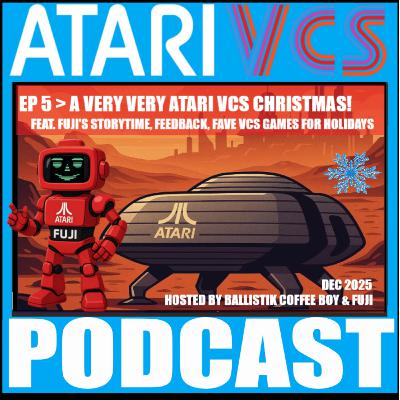 The Atari VCS Podcast > Ep 5 > A Very Very Atari VCS Christmas! / Fuji's Storytime, Feedback, Favorite Holiday VCS Games, Trivia!
