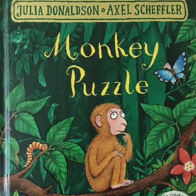 Monkey Puzzle by Julia Donaldson Monkey Puzzle by Julia Donaldson