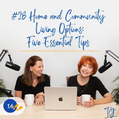 Time for a Change? Tips When Considering Home and Community Living Options: Five Essential Tips / Alzheimer's and Other Dementias