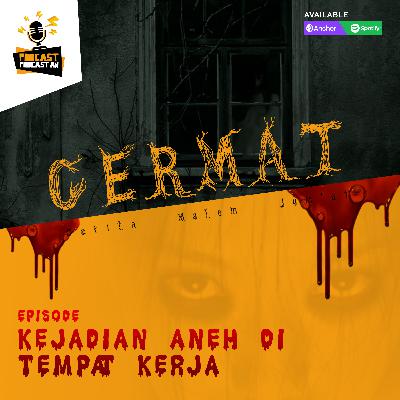 #CERMAT EPS KEJADIAN ANEH DI TEMPAT KERJA #CERMAT EPS KEJADIAN ANEH DI TEMPAT KERJA