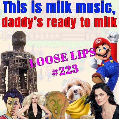 EP #223: THIS IS MILK MUSIC, DADDY'S READY TO MILK!