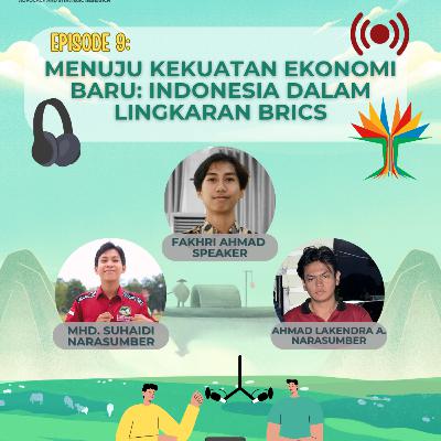 #CAST-TRAT Episode 9: Menuju Kekuatan Ekonomi Baru: Indonesia Dalam Lingkaran BRICS