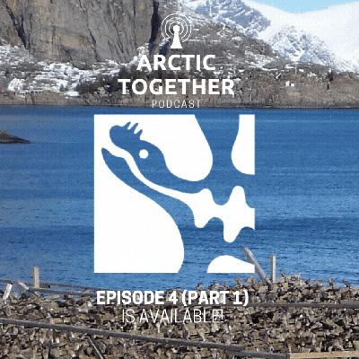 Arctic Together Episode 4 (Part 1) Arctic Together Episode 4 (Part 1)