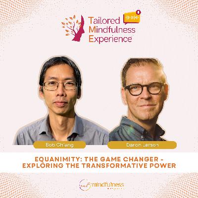 Equanimity: The Game Changer - Exploring the Transformative Power