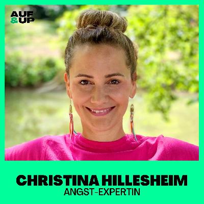 "Meine Ängste haben mich in eine agitierte Depression getrieben!" - Christina Hillesheim | A&U #123