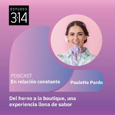 Del horno a la boutique, una experiencia llena de sabor con Paulette Pardo