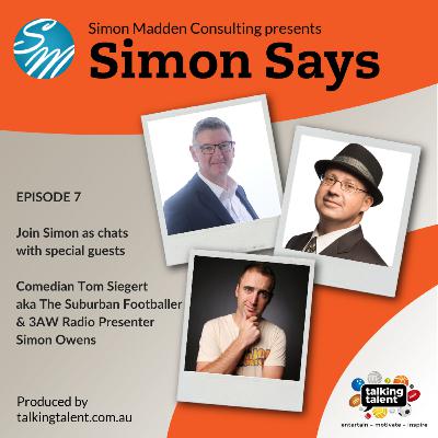 Simon Says - Episode 7 - Simon Owens + Tom Siegert
