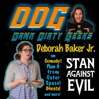 DEBORAH BAKER JR. ON STAN AGAINST EVIL, PLAN 9 LIVE AND COMEDY