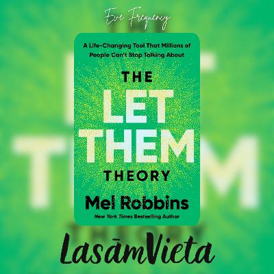 The Let Them Theory | LasāmVieta #4