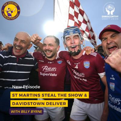 Leinster campaigns up and running | St Martins dethrone Na Fianna | Davidstown Deliver in Junior | with Billy Byrne