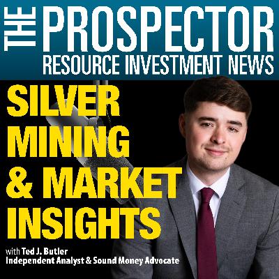 Ted J. Butler: Silver Mining & Market Insights